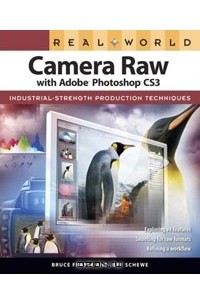  - Real World Camera Raw with Adobe Photoshop CS3