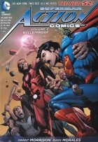 Грант Моррисон - Superman: Action Comics, Volume 2: Bulletproof