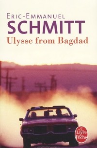 Eric-Emmanuel Schmitt - Ulysse from Bagdad