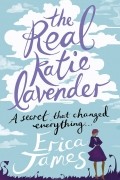 Erica James - The Real Katie Lavender