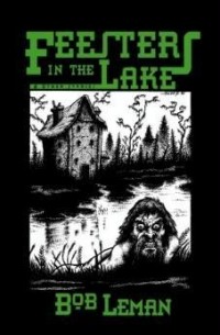 Bob Leman - Feesters in the Lake & Other Stories