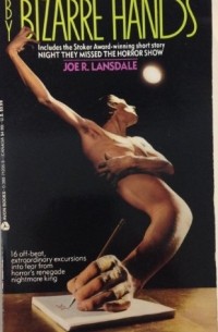 Joe R. Lansdale - By Bizarre Hands