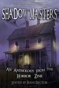  - Shadow Masters: An Anthology from The Horror Zine