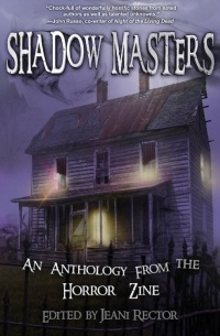  - Shadow Masters: An Anthology from The Horror Zine