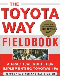  - The Toyota Way Fieldbook