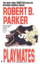 Robert B. Parker - Playmates