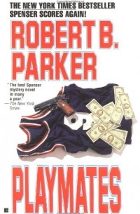 Robert B. Parker - Playmates