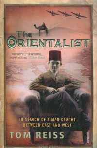 Том Риис - The Orientalist: In Search of a Man Caught Between East and West