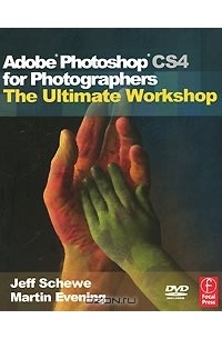 Adobe Photoshop CS4 for Photographers: The Ultimate Workshop (+ DVD-ROM)