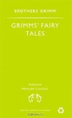 Якоб Гримм, Вильгельм Гримм - Grimm&#039;s Fairy Tales