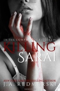J.A. Redmerski - Killing Sarai