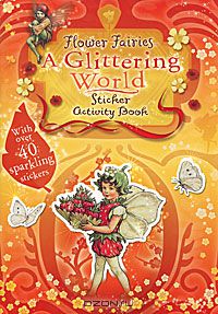 - Flower Fairies: A Glittering World: Sticker Activity Book