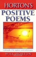 Will Horton - Horton&#039;s Positive Poems