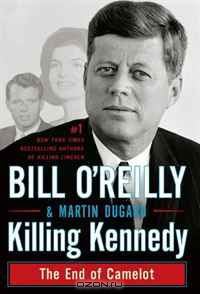  - Killing Kennedy: The End of Camelot