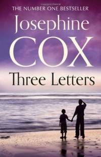 Josephine Cox - Three Letters