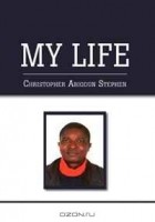 C. A. Stephens - My Life