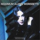  - Maximum Alanis Morissette: The Unauthorised Biography of Alanis Morissette : The Full Story With Interviews + Free Mini-Poster (Maximum)