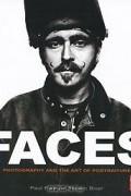  - Faces: Photography and the Art of Portraiture