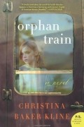 Christina Baker Kline - Orphan Train: A Novel