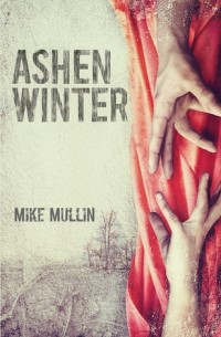 Майк Маллин - Ashen Winter