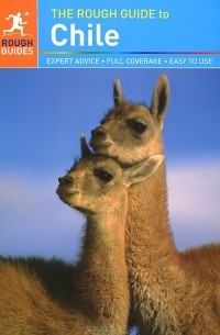 The Rough Guide to Chile