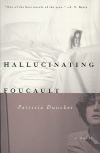 Patricia Duncker - Hallucinating Foucault