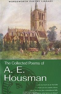 The Collected Poems of A. E. Housman