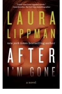 Laura Lippman - After I'm Gone