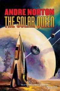 Andre Norton - The Solar Queen (сборник)