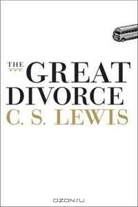 C. S. Lewis - The Great Divorce