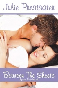 Джули Престсатер - Between The Sheets: 2