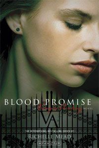 Richelle Mead - Blood Promise