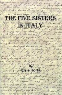 Elsie Horta - The Five Sisters in Italy