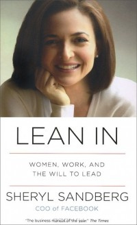  - Lean In: Women, Work, and the Will to Lead
