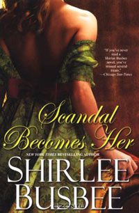 Shirlee Busbee - Scandal Becomes Her
