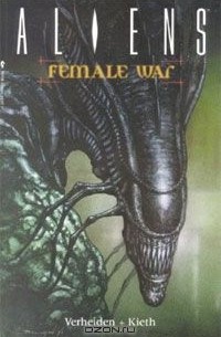  - Aliens Volume 3: Female War