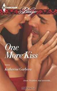 Кэтрин Гарбера - One More Kiss