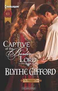 Блайт Гиффорд - Captive of the Border Lord