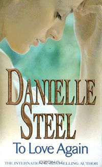 Danielle Steel - To Love Again