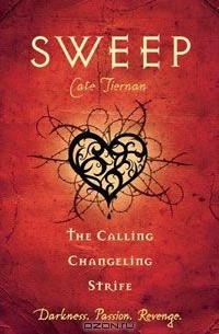 Кейт Тирнан - Sweep: The Calling, Changeling, and Strife: Volume 3