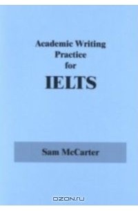 Сэм МакКартер - Academic Writing Practice for IELTS