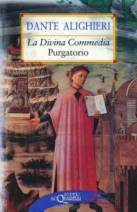 Данте Алигьери - La Divina Commedia: Purgatorio