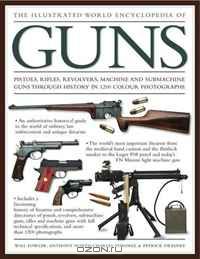 Уилл Фаулер - The Illustrated World Encyclopedia of Guns