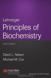 Дэвид Нельсон - Lehninger Principles of Biochemistry