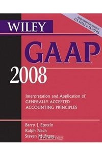  - Wiley GAAP 2008: Interpretation and Application of Generally Accepted Accounting Principles