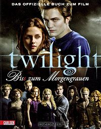 Mark Cotta Vaz - Twilight - Bis(s) zum Morgengrauen: Das offizielle Buch zum Film