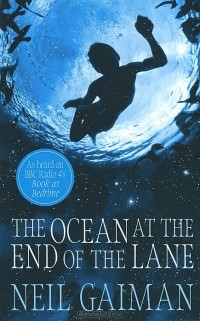 Neil Gaiman - The Ocean at the End of the Lane