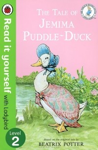 Беатрикс Поттер - Tale of Jemima Puddle-Duck: Level 2