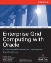  - Enterprise Grid Computing with Oracle