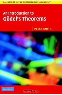 Peter Smith - An Introduction to Godel's Theorems